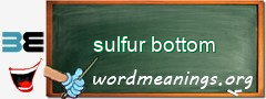 WordMeaning blackboard for sulfur bottom